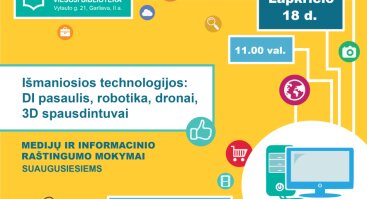 Išmaniosios technologijos: DI pasaulis, robotika, dronai, 3D spausdintuvai