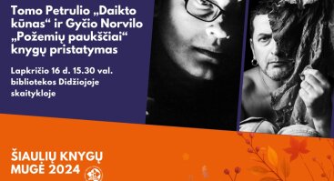 Tomo Petrulio „Daikto kūnas“ ir Gyčio Norvilo „Požemių paukščiai“ knygų pristatymas