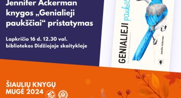 Jennifer Ackerman knygos „Genialieji paukščiai“ pristatymas