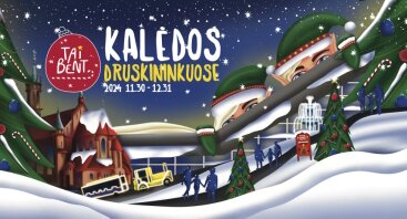 Tai bent Kalėdos Druskininkuose!