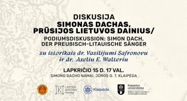 Diskusija „Simonas Dachas, Prūsijos Lietuvos dainius“