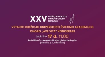 Vytauto Didžiojo universiteto Švietimo akademijos choro „Ave Vita“ koncertas