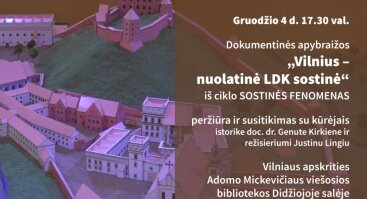 Dokumentinės apybraižos „Vilnius – nuolatinė LDK sostinė“ peržiūra