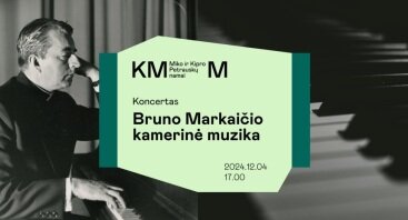 Koncertas „Bruno Markaičio kamerinė muzika“