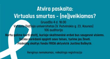 Atvira paskaita: Virtualus smurtas – (ne)įveikiamas?