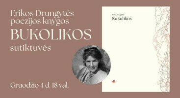 Erikos Drungytės knygos „Bukolikos“ sutiktuvės