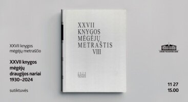 XXVII knygos mėgėjų Metraščio t.8 – enciklopedinio žinyno „XXVII knygos mėgėjų draugijos nariai 1930 – 2024“ sutiktuvės