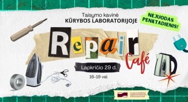 "Repair cafe" taisymo kavinė!