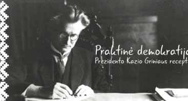 „Praktinė demokratija: Prezidento Kazio Griniaus receptas“
