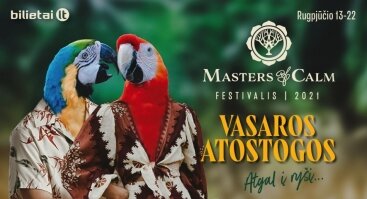„Masters of Calm“  2021 | Vasaros festivalis