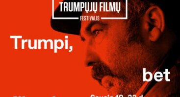 Vilniaus tarptautinis trumpųjų filmų festivalis Panevėžio kino centre „Garsas“