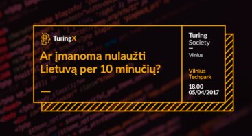 TuringX: Ar įmanoma nulaužti Lietuvą per 10 minučių?