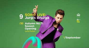 Autumn No.11: Season Opening | SOHO LIVE - Jurgis Brūzga