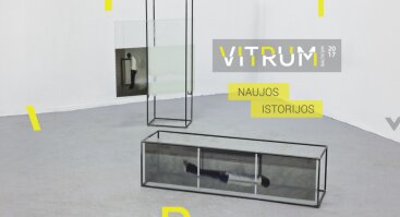 Vitrum Balticum’17: Naujos istorijos / New stories