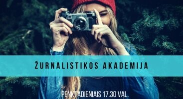 „Žurnalistikos akademijos“ dirbtuvės #1