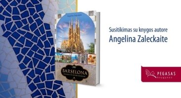 Kviečiame į Angelinos Zaleckaitės knygos „Barselona. Muziejus po atviru dangumi“ pristatymą