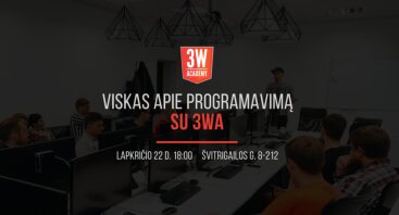 Viskas apie programavimą su 3WA I informacinis susitikimas #47