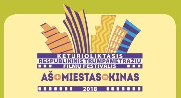 Respublikinis trumpametražių filmų festivalis „Aš+Miestas=Kinas 2018“