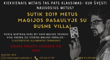 MAGIŠKAS IR STEBUKLINGAS 2019 metų sutikimas Rusne Villoje!