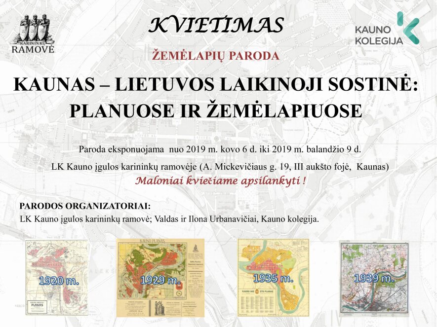 Kaunas -  Laikinoji sostinė: planuose ir žemėlapiuose", ir parodos ,, Kauno architektūra 1918 – 1940 m.“ 