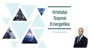 Seminarų ciklas su Linu Juozėnu: Kristalai, Sapnai, Energetika