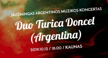 DUO TURICA DONCEL: Jausmingas Argentinos muzikos koncertas | Kaunas