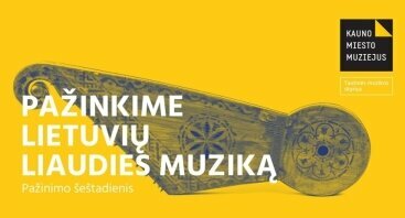 Pažinimo šeštadienis | Pažinkime lietuvių liaudies muziką