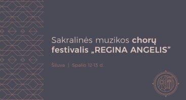 Sakralinės muzikos chorų festivalis „Regina Angelis“ Šiluvoje
