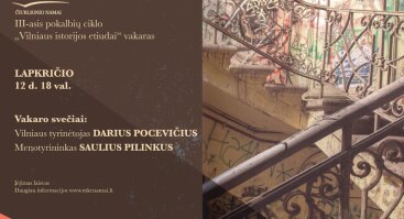 Pokalbis apie Vilniaus istorijos reliktus su D. Pocevičiumi ir S. Pilinkumi