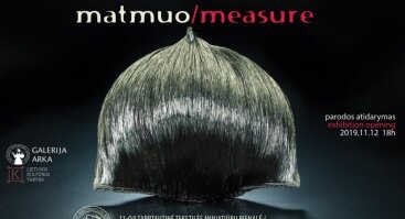 11-oji tarptautinė tekstilės miniatiūrų bienalė „Matmuo/Measure“