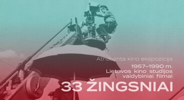 Paroda „33 žingsniai. 1957–1990 m. Lietuvos kino studijos vaidybiniai filmai“