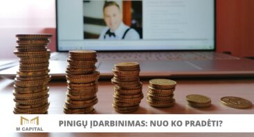 Pinigų įdarbinimas: nuo ko pradėti? Kaunas