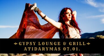 GYPSY Lounge & Grill Atidarymas 07.01