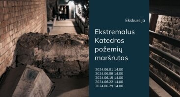 Ekskursija „Ekstremalus Vilniaus katedros požemių maršrutas“