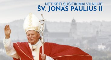 Ekskursija šv. Jono Pauliaus II keliu Vilniuje