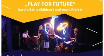 Šiaurės-Baltijos vaikų ir jaunimo projektas „Play for Future“