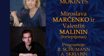 Mokytojas ir mokinys: Miroslava MARČENKO (fortepijonas) ir Valentin MALININ (fortepijonas)