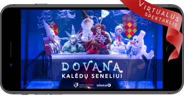 Virtualus spektaklis ,,Dovana Kalėdų Seneliui"