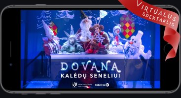 Virtualus spektaklis ,,Dovana Kalėdų Seneliui"