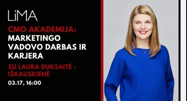 LiMA CMO AKADEMIJA: marketingo vadovo darbas ir karjera su Laura Duksaite - Iškauskiene
