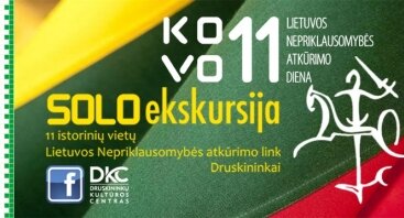 SOLO ekskursija 2022: 11 istorinių vietų Lietuvos Nepriklausomybės atkūrimo link