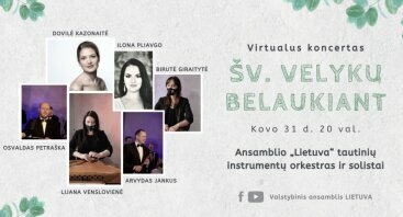 Šv. Velykų belaukiant | Ansamblio „Lietuva“ orkestro ir solistų koncertas