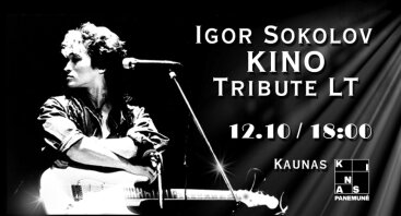 Igor Sokolov KINO Tribute LT