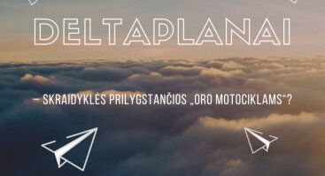 Deltaplanai – skraidyklės prilygstančios „oro motociklams“?