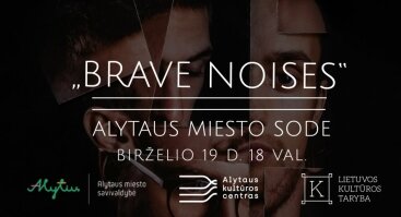 Džiazuojantis Alytus | „Brave Noises“
