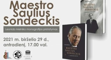 Leonido Melniko monografijos „Maestro Saulius Sondeckis“ pristatymas