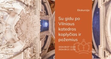 Su gidu po Vilniaus katedros koplyčias ir požemius