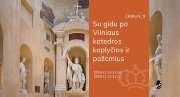 Su gidu po Vilniaus katedros koplyčias ir požemius