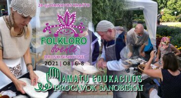 Amatų edukacijos "PROCAVOK SANOBIŠKAI" | 28-oji Dainavos krašto folkloro šventė