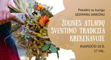 Pokalbis „Žolinės atlaidų šventimo tradicija Krekenavoje“